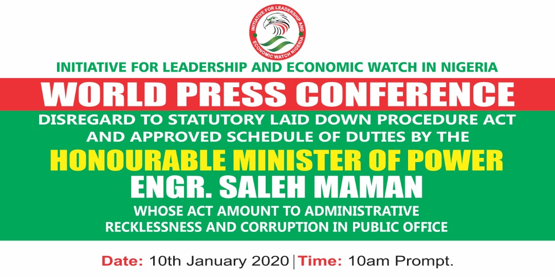 DISREGARD TO STATUTORY LAID DOWN PROCEDURE, ACT AND THE APPOVED SCHEDULE OF DUTIES BY THE HONOURABLE MINISTER OF POWER, ENGR. SALEH MAMMAN, WHOSE ACTION AMOUNTS TO ADMINISTRATIVE RECKLESSNESS AND CORRUPTION IN PUBLIC OFFICE